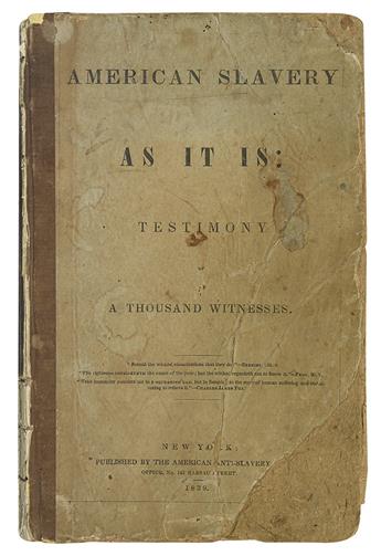 WELD, THEODORE DWIGHT. American Slavery As It Is. Testimony of a Thousand Witnesses.